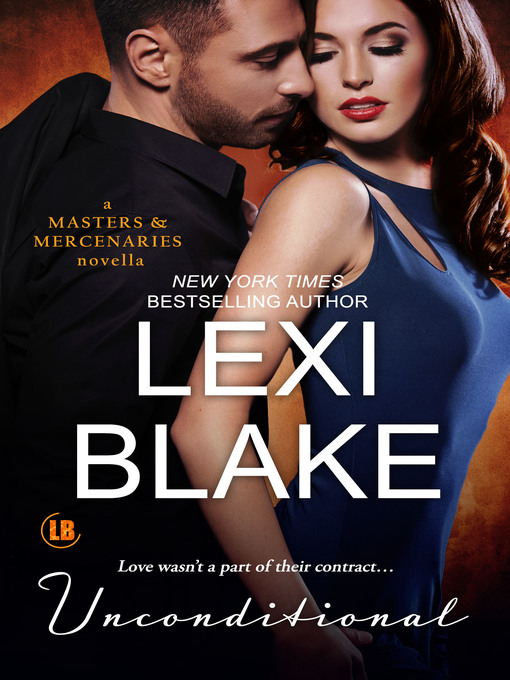 Title details for Unconditional by Lexi Blake - Available